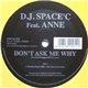 DJ Space'C Feat. Anne - Don't Ask Me Why